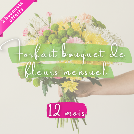 FORFAIT BOUQUET DE FLEURS MENSUEL - 12 MOIS